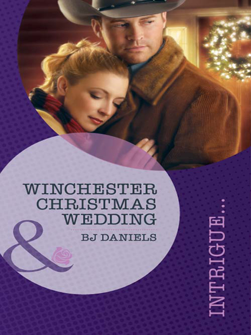 Title details for Winchester Christmas Wedding by B.J. Daniels - Available